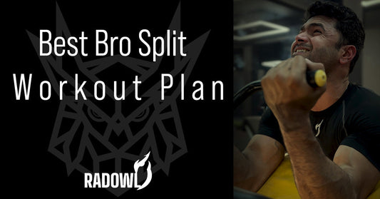 Best bro split workout plan detailed tips from radowl.