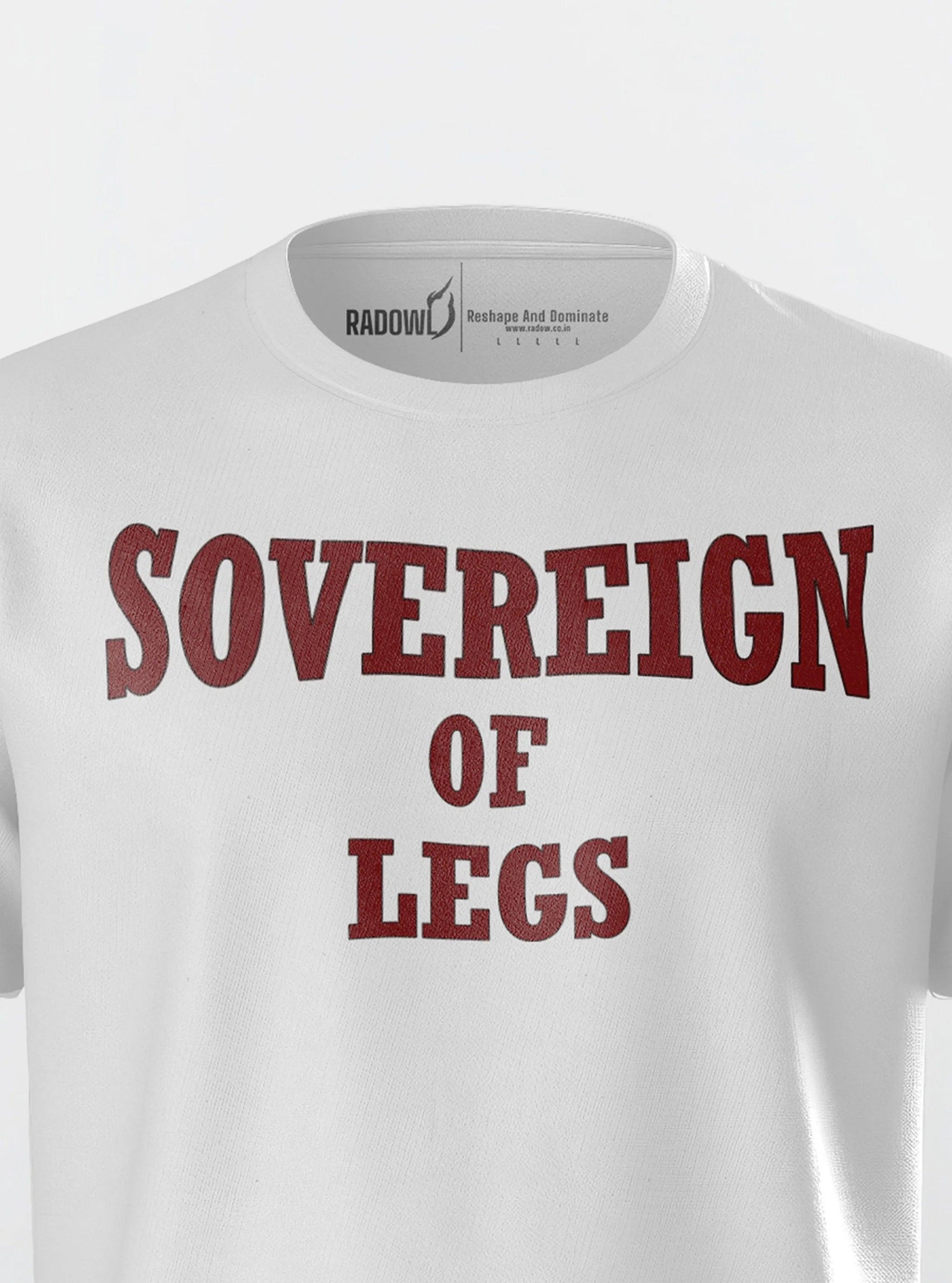 Close-up of Sovereign Of Leg White T-Shirt front print, featuring bold 'Sovereign Of Leg' text. High-quality print for a best exercise t-shirt that stands out in gym apparel.