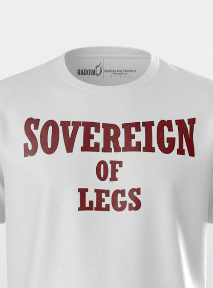 Close-up of Sovereign Of Leg White T-Shirt front print, featuring bold 'Sovereign Of Leg' text. High-quality print for a best exercise t-shirt that stands out in gym apparel.